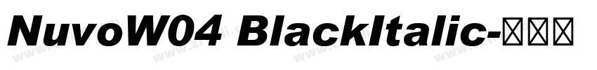 NuvoW04 BlackItalic字体转换 NuvoW04 BlackItalic字体转换